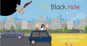 (The Movie) The Black Hole Celebrating the 100K VIEWS!!! 🥳🎉
