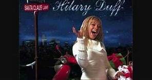 I heard Santa on the Radio- Hilary Duff: Santa Clause Lane