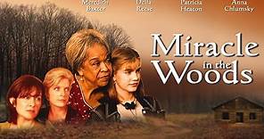 Miracle In The Woods (1997) | Full Movie | Meredith Baxter | Della Reese | Patricia Heaton