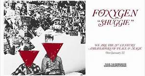 Foxygen - "Shuggie" (Official Audio)