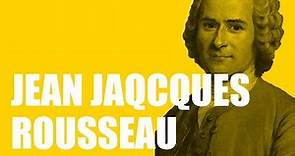 Jean Jacques Rousseau Biography