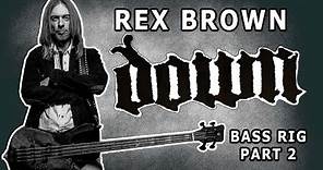Rex Brown - DOWN, Kill Devil Hill Bass Rig 2002-2020 (2/2)