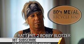 Ratt Prt. 2 Bobby Blotzer Unleashes and Gets Real