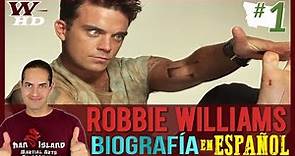 ROBBIE WILLIAMS 🎤【 BIOGRAFÍA COMPLETA 🔊 ESPAÑOL 】