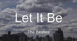 The Beatles - Let it Be (Lyrics/Letra)