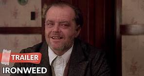 Ironweed 1987 Trailer | Jack Nicholson | Meryl Streep