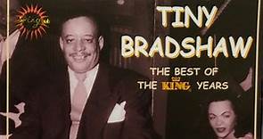 Tiny Bradshaw - Walk That Mess! The Best Of The King Years