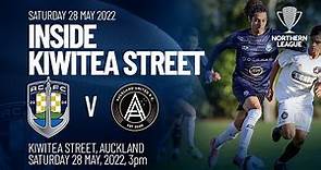 INSIDE KIWITEA STREET | Auckland City FC v Auckland United FC, Sat 28 May 2022
