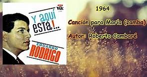 Eduardo Rodrigo - Canción para María (1964)