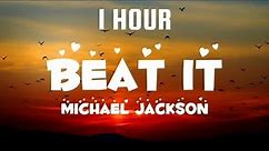 Michael Jackson - Beat It (Lyrics) 『1 hour』【With a little forbearance, you will find calm and peace】