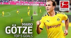 Mario Götze - Top 5 Goals