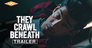 THEY CRAWL BENEATH Official Trailer | Joseph Almani | Karlee Eldridge | Michael Paré