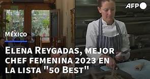 La mexicana Elena Reygadas, mejor chef femenina del año según "The Best" | AFP