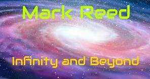 Mark Reed - Infinity and Beyond
