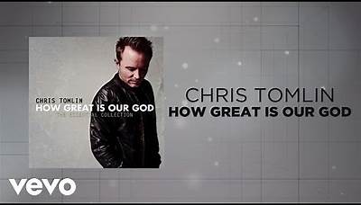 Chris Tomlin - How Great Is Our God (Lyrics And Chords)