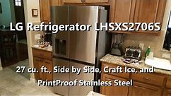 LG Electronics 27 cu. ft. Side by Side Refrigerator model LHSXS2706S - Part 1