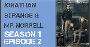 Jonathan Strange & Mr Norrell season 1 episode 2 s1e2 - Dailymotion Video