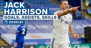 Jack Harrison: BEST GOALS, ASSISTS, SKILLS | 2020/21 Premier League season