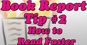 How to Write a Book Report - Tip #2 - How to Read Faster (Minute Book Report)