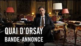 Quai d'Orsay - Bande-annonce officielle