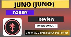 What is JUNO (JUNO) Coin | Review About JUNO Token