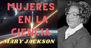 Mary Jackson: La Ingeniera que Desafió Barreras y Conquistó el Espacio | Mujeres en la Ciencia.