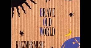 Brave Old World - Klezmer Music - 02 Chernobyl