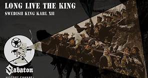 Long Live the King – Swedish King Karl XII – Sabaton History 024 [Official]