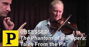 OBSESSED! The Phantom of the Opera: Tales From the Pit