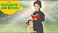 Story Saint Elizabeth Ann Seton | Stories of Saints | EP88