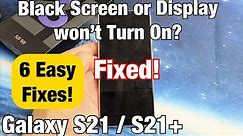 Galaxy S21 / S21+ : Black Screen / Display Blank or Won't Turn On? Easy Fix!