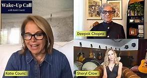 Wake-Up Call with Katie Couric: Finding Mindfulness with Deepak Chopra and Sheryl Crow.