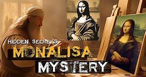 The Mona Lisa Mystery | रहस्य | Full Story | Why Most Famous Painting | History | Mona Lisa Painting