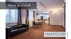 How to Install SMARTCORE®