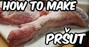 How to Make Prosciutto, Pršut, Dry Cured Ham, Jamón