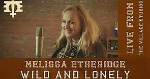 Wild and Lonely (Live Acoustic) - Melissa Etheridge