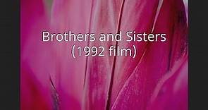 Brothers and Sisters (1992 film)