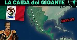 🇲🇽¿POR QUÉ el IMPERIO MEXICANO FRACASÓ? 1821-1823 | Recuento histórico del Primer Imperio Mexicano