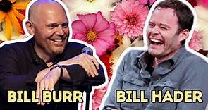 Bill Burr & Bill Hader Meet for the First Time - FULL PODCAST