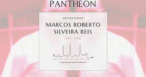Marcos Roberto Silveira Reis Biography - Brazilian footballer