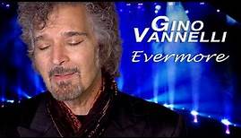 GINO VANNELLI, EVERMORE (Official Music Video)
