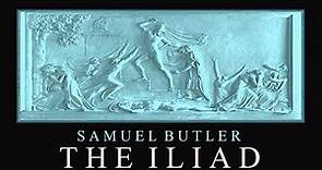 The Iliad - Samuel Butler | Full Audio Book