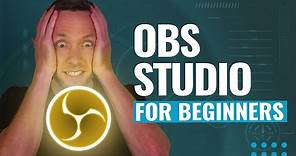 How to Use OBS Studio - Complete Tutorial for Beginners!