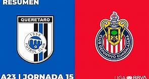 Resumen y Goles | Querétaro vs Chivas | Liga BBVA MX | Apertura 2023 - Jornada 15