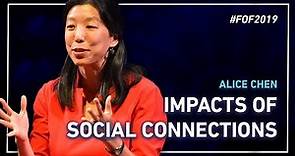 “Impacts of Social Connections” with Alice Chen | #FOF2019