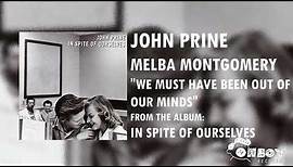 John Prine - We Must Have Been Out of Our Minds - In Spite of Ourselves