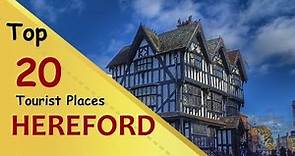"HEREFORD" Top 20 Tourist Places | Hereford Tourism | ENGLAND