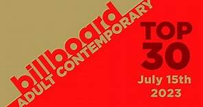 Billboard Adult Contemporary Top 30 (July 15th, 2023)