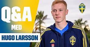 U21 Q&A | Hugo Larsson svarar på era frågor!