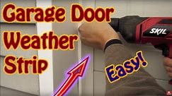 DIY - How to Install Garage Door Weather Seal - Winterize With Garage Door Weather Striping